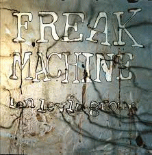 Ben Levin : Freak Machine